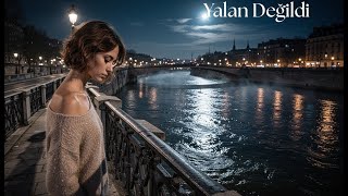 Yalan Değildi - Duygusal Türkçe Pop