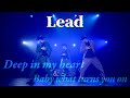 Lead「Deep in my heart」&amp;「Baby what turns you on」fan-made video