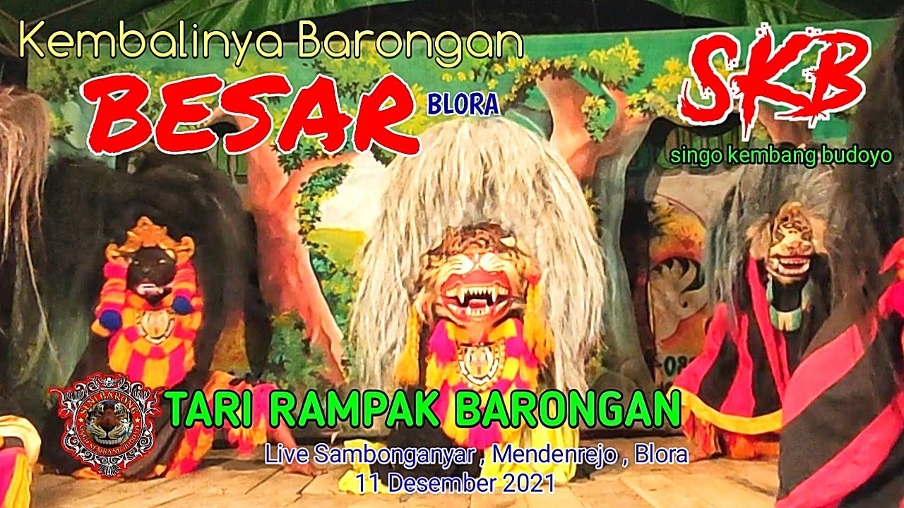 TERBARU Kembalinya Barongan Besar Blora | Tari Barongan SKB Singo Kembang Budoyo Sambonganyar 2021