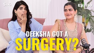 Ep.159- Deeksha got her surgery done?😱+ Glow Up Secrets, Fillers & Subliminal Life Shifts💌