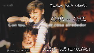 Jimmy Eat World - Cha-Chi (Sub Español)
