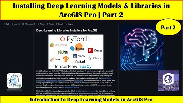 Installing Deep Learning Models & Libraries in ArcGIS Pro | Part 2