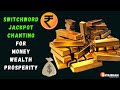 Switchword jackpot chanting for unexcepted money by sharat sir