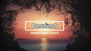 Lyrics lagu Hampir Rapuh || Banun