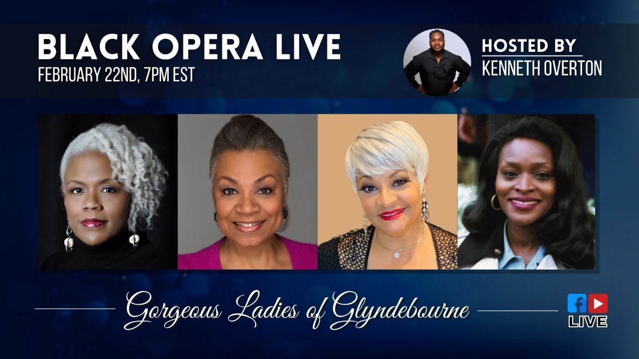 BLACK OPERA LIVE - February 22 (Gorgeous Ladies of Glynebourne) - YouTube