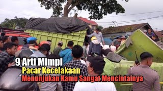 9 Arti Mimpi Pacar Kecelakaan, Menunjukan Kamu Sangat Mencintainya
