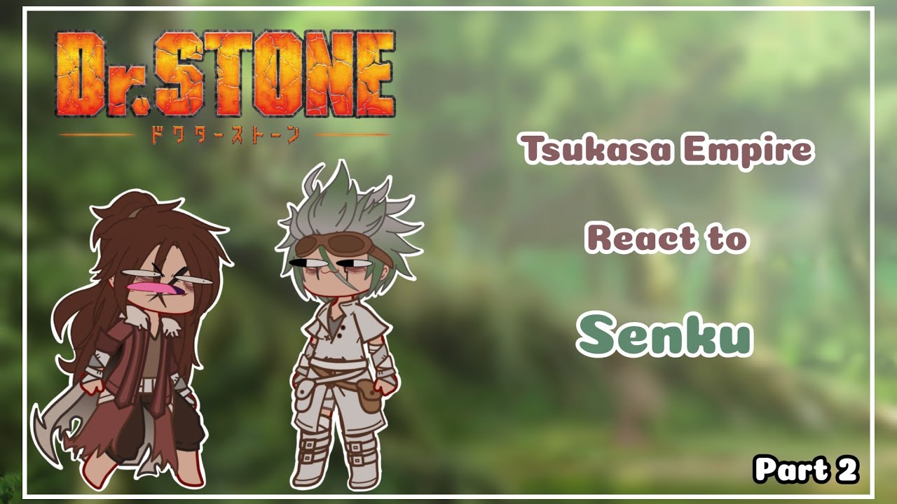 Past Tsukasa Empire react to Senku|Dr Stone|Gacha Club Malaysia|No Repost
