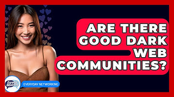 Are There Good Dark Web Communities? - Everyday-Networking