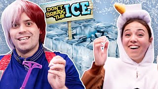 Don't Break the Ice? We ARE The Ice!