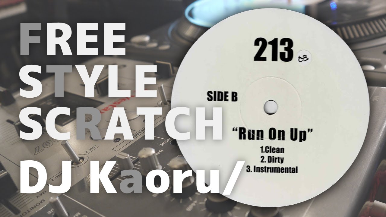 [FreeStyleScratch] 213 - Run On Up