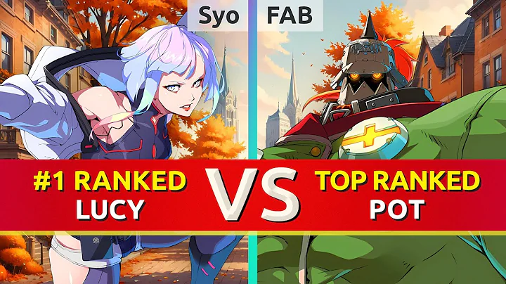 GGST ▰ Syo (#1 Ranked Lucy) vs FAB (TOP Ranked Potemkin). High Level Gameplay