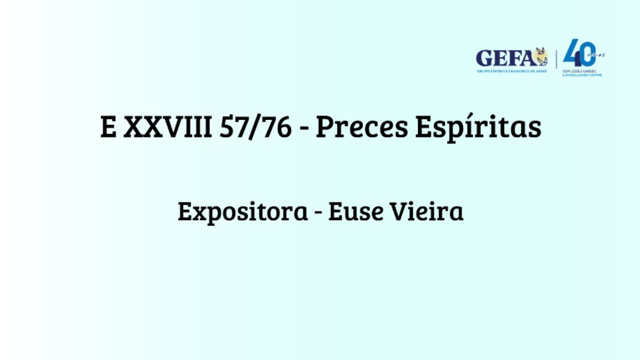 09/12/2025 - E XXVIII 57/76 - Preces Espíritas