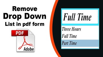 How to remove drop down list from pdf form in Adobe Acrobat Pro DC 2022
