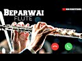 Beparwai Flute Ringtone | BIN RINGTONES