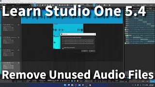 Learn Studio One 5.4 | Remove Unused Audio Files