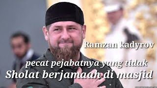 Ramzan Kadyrov pecat pejabat yang tidak sholat berjamaah di masjid#ramzankadyrov#sholat