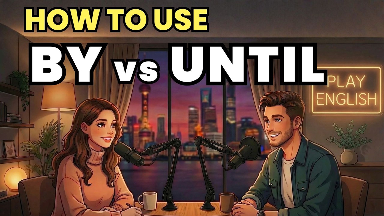 Learn English with Real Conversations Podcast | How to Use “BY vs UNTIL” in Everyday English
