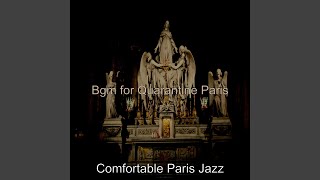 Entertaining Ambiance for Quarantine Paris