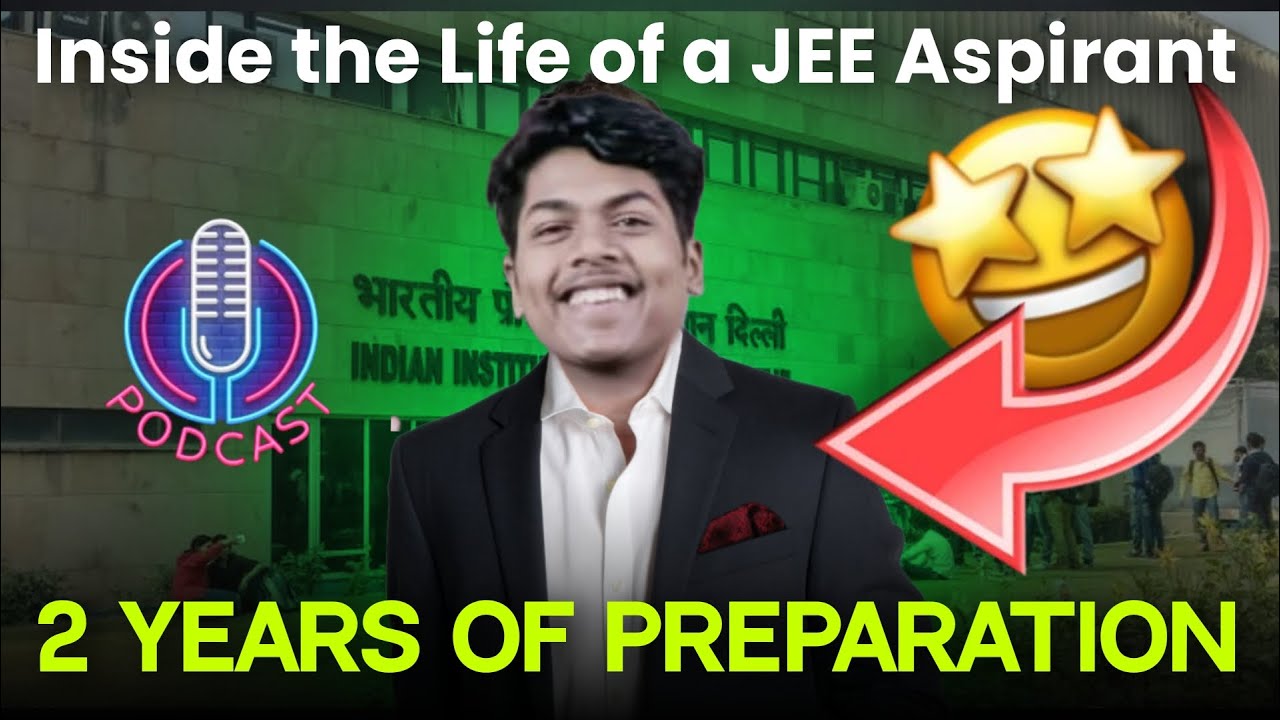 The Road to IIT: A Candid Conversation with a JEE Aspirant || Lakshay Papneja || Episode 2