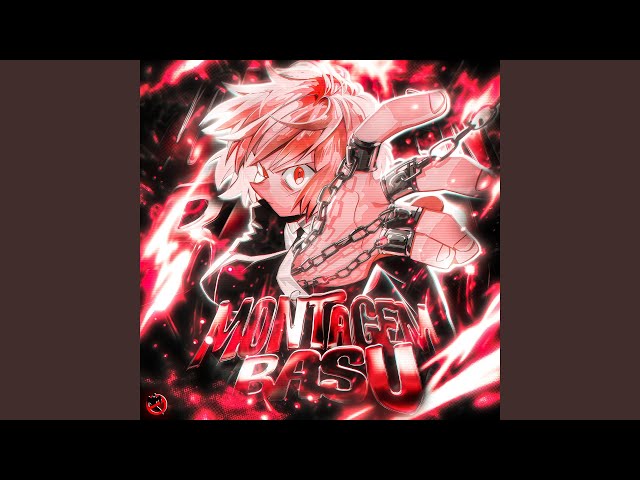 MONTAGEM BASU (Super Slowed)