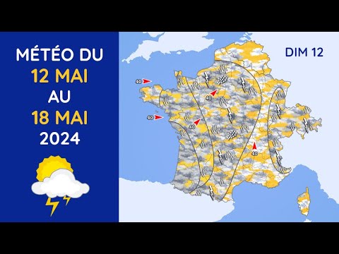 Météo du Dimanche 12 au Samedi 18 Mai 2024