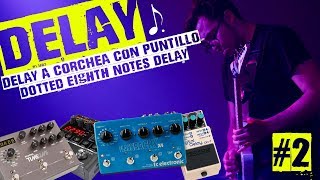 DELAY #2 | Delay a Corchea con Puntillo ♪.  Delay a contra tiempo  Dotted Eighth Note