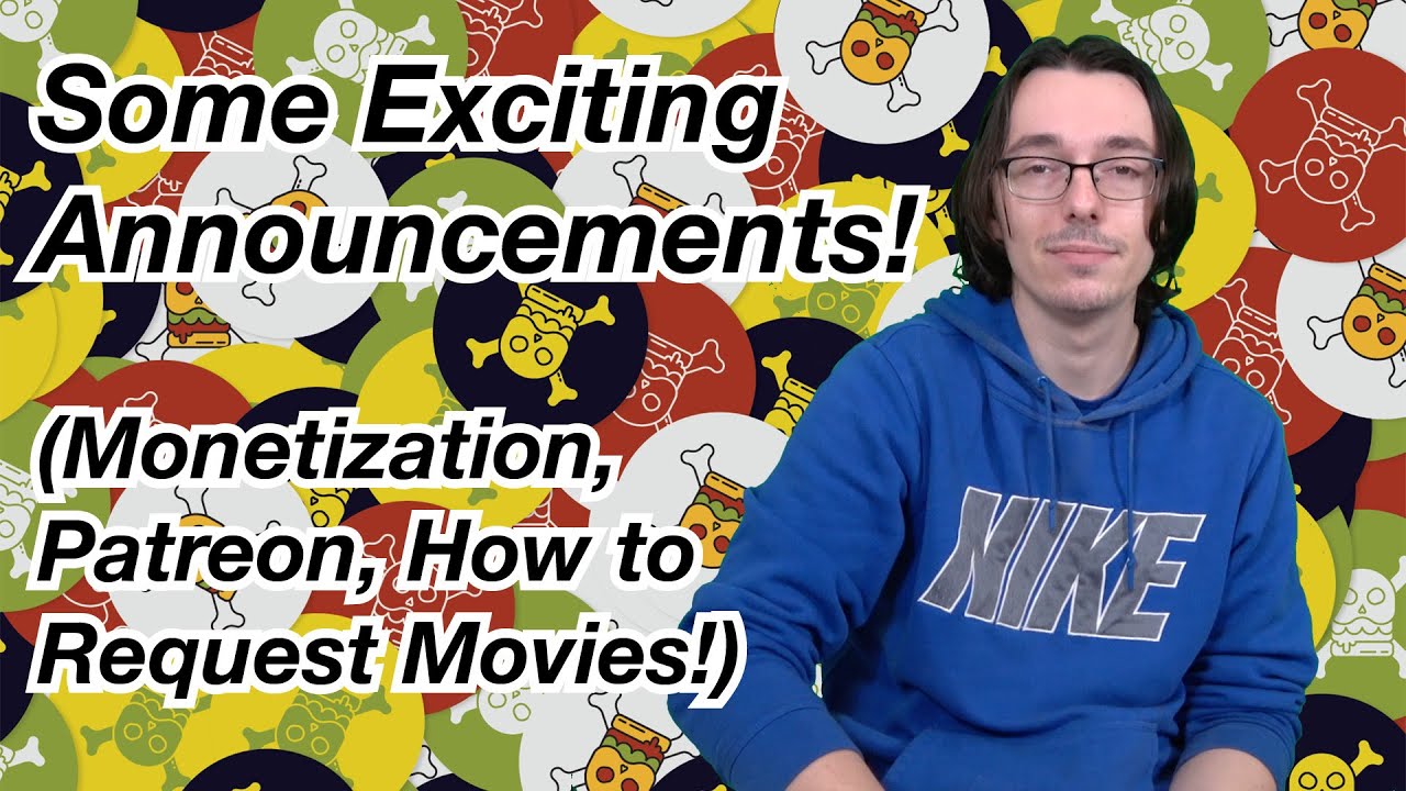 Exciting Announcements! (Monetization, Patreon, How To Request Movies)