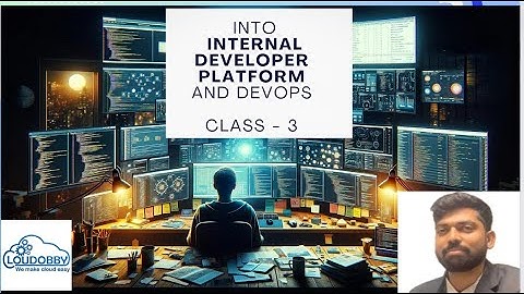 Introduction to Internal Developer Platform (IDP) | Class - 3