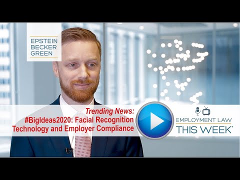 #BigIdeas2020: Facial Recognition Technology and Employer Compliance (with Matthew Savage Aibel)