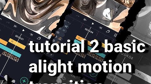 tutorial 2 alight motion basic transitions | tutorial 2 skill đơn giản trên alight motion ✨✨✨