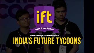 India’s Future Tycoons (IFT) 2026 | Entrepreneurship Search & Mentoring Platform for Students