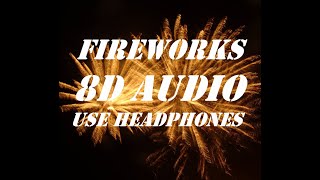FIREWORKS 8D SOUND EFFECT | USE HEADPHONES