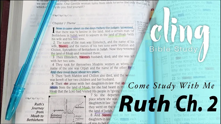 CLING | Ruth - Ch. 2 | Come Study With Me