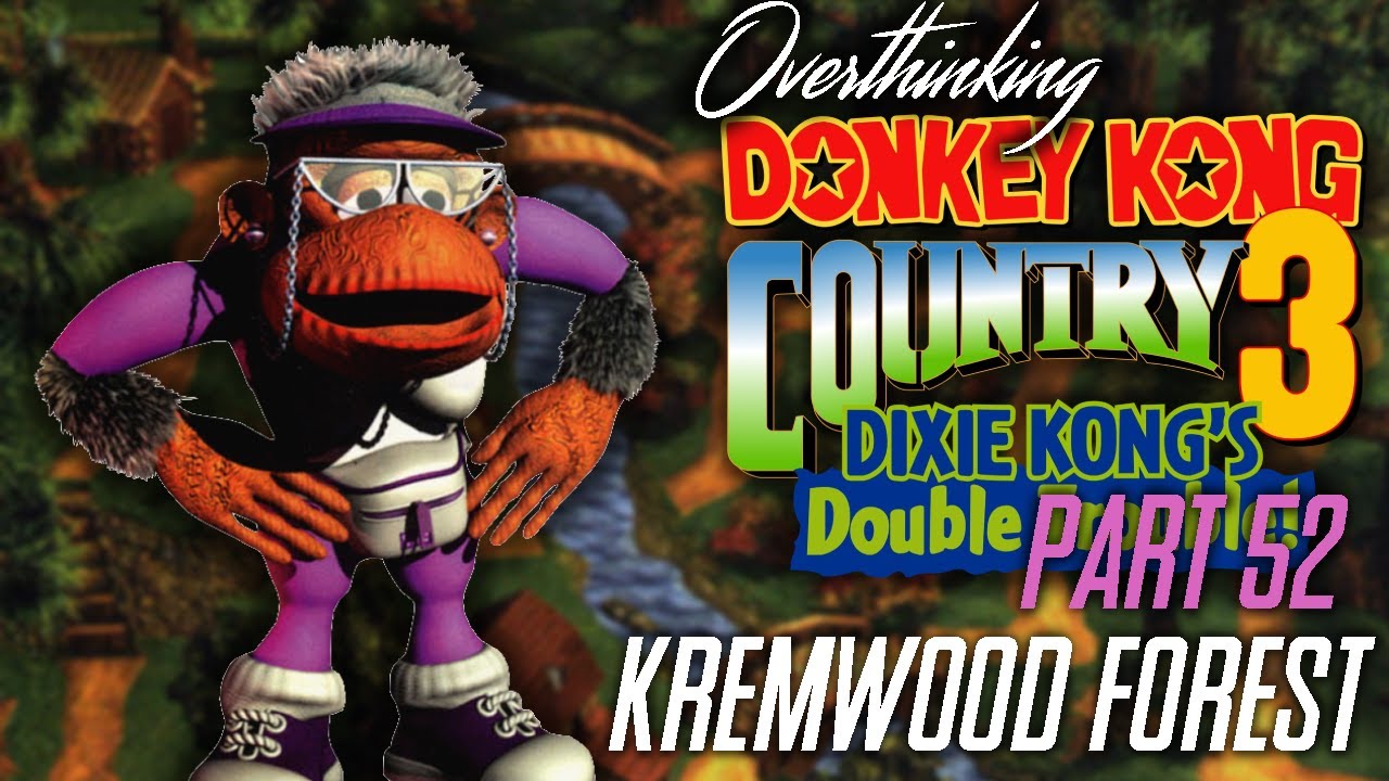 Overthinking Donkey Kong Country 3, Part 52: Kremwood Forest - YouTube