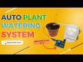 DIY Auto Watering System with just 4 steps, DIY Auto Planting, no code