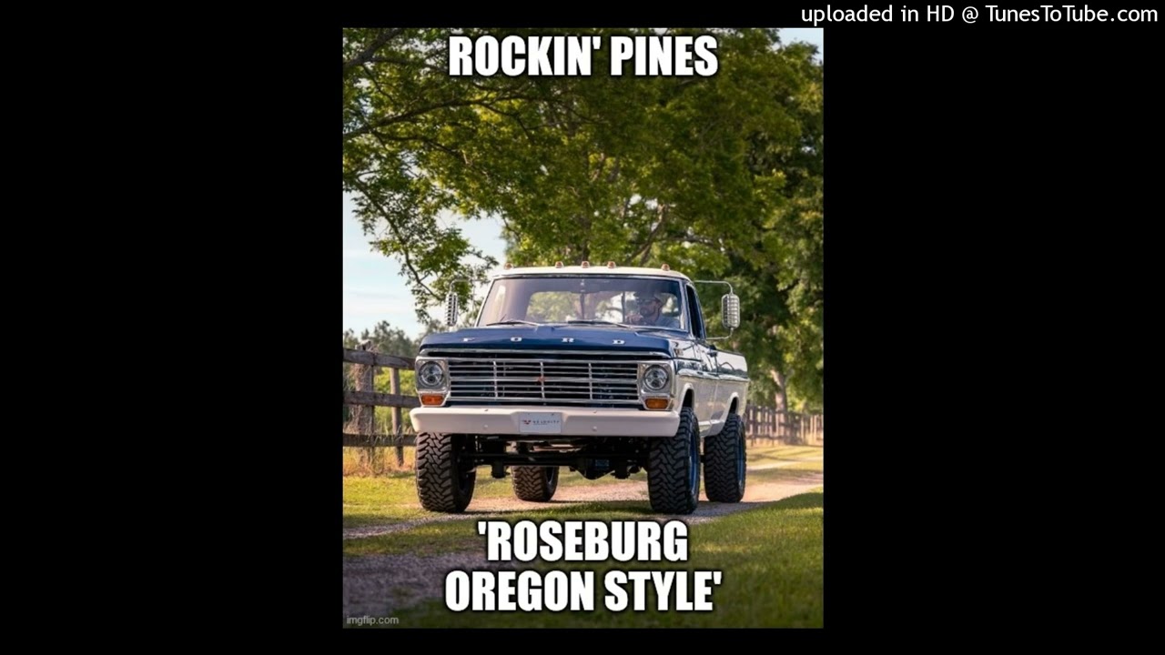Rockin' Pines 'Roseburg Oregon Style'