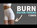 10 Min Outer Thigh Fat Workout, Burn Saddlebags (In 7 Days)