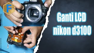 Ganti LCD nikon d3100