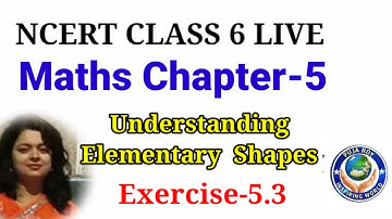 NCERT CLASS 6 Maths Understanding Elementary Shapes Ex-5.3
