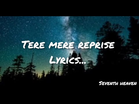 Tere Mere Reprise Lyrics | Armaan Mallik Ft. Daniel K. Rego | Amaal Mallik | latest Hindi Songs