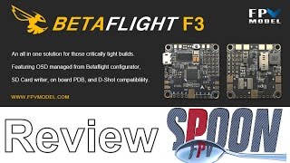 BetaflightF3 Review BetaflightF3 Review