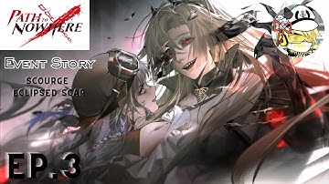 Path to Nowhere | Event Story - Scourge Eclipsed Scar : Ep.3