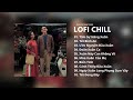 Nhạc Tết Lofi Chill 2024 - Tâm Sự Nàng Xuân, Tết Bình An - Tuyển Tập Nhạc Tết Lofi Hay Nhất 2024 Mp3 Song