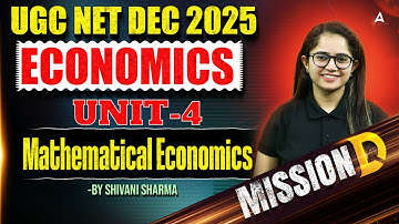 UGC NET Economics | UGC NET Economics Unit 4 Mathematical Economics By Shivani Ma