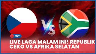 🔴 LIVE LAGA MALAM INI! REPUBLIK CEKO VS AFRIKA SELATAN [LIVE SCORE]