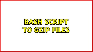 bash script to gzip files