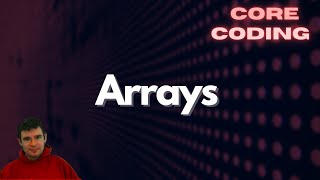 Arrays in Programming - Core Coding 7