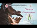 Call to be Compassionate | C.S.I. Garrison Wesley Church Trimulgherry - English Service 22-Feb-2026