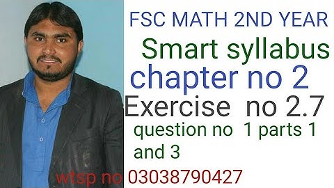 fsc math 2nd year smart syllabus chapter no 2 exercise no 2.7 question no 1 Urdu  medium class 12
