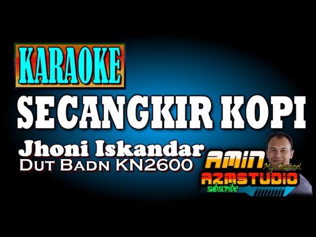 SECANGKIR KOPI || Jhoni Iskandar || KARAOKE class=